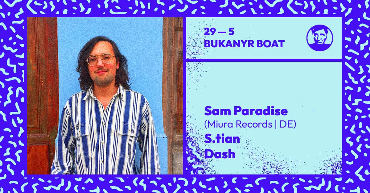 Sam Paradise (theBasement Discos / Miura Records), S.Tian, Dash