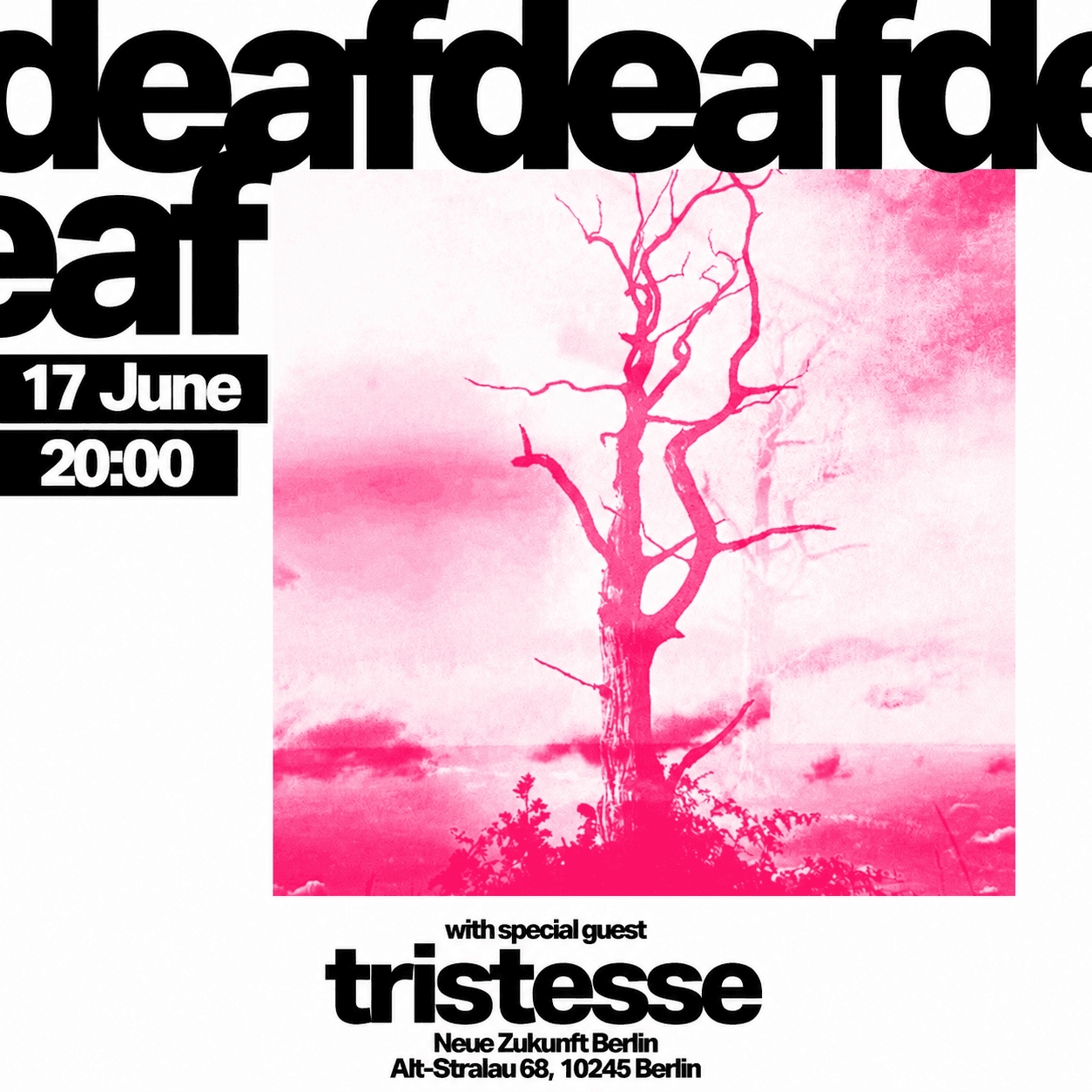 DeafDeafDeaf (UK) + Tristesse