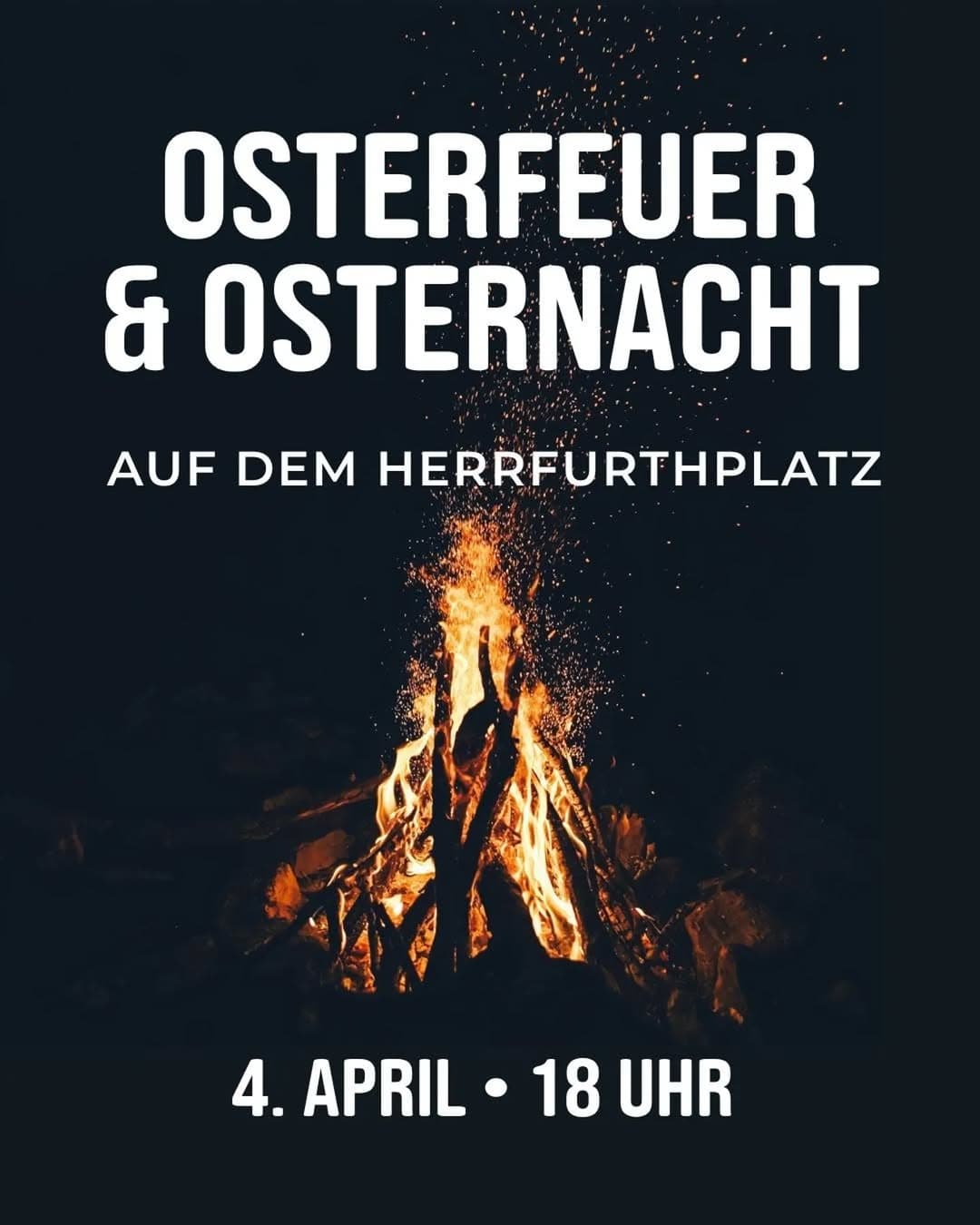 Osterfeuer & Osternacht auf dem Herrfurthplatz