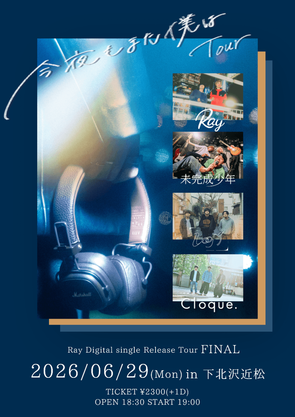Ray Digital single Release Tour 「今夜もまた僕は」Tour Final