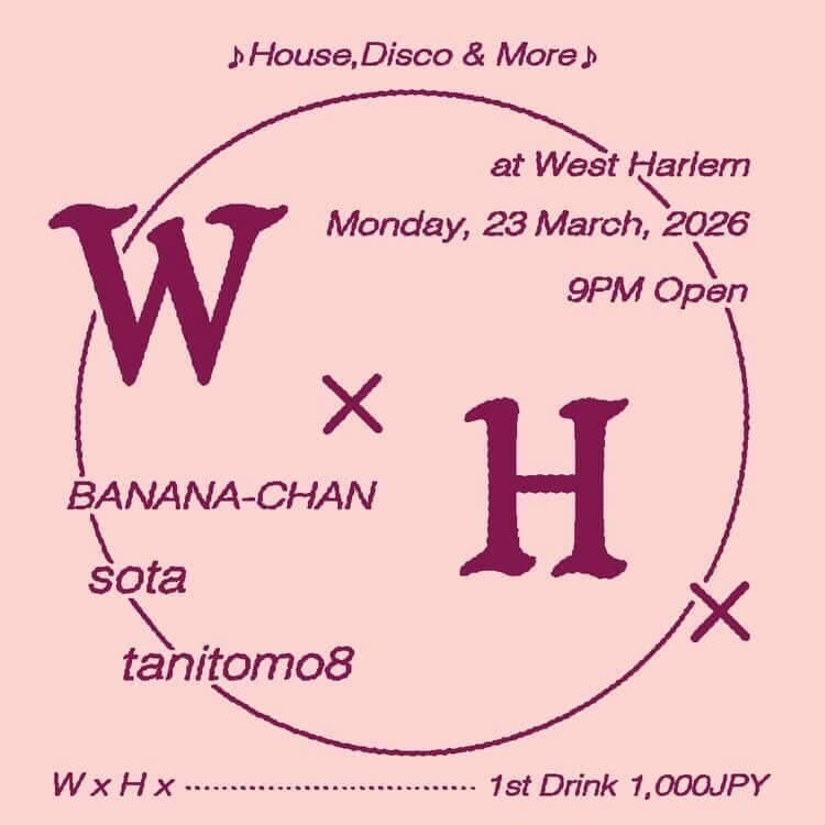 W×H× House, Disco and more good music