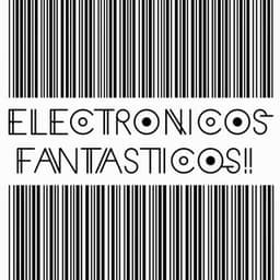 ELECTRONICOS FANTASTICOS!