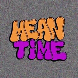Meantime