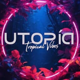 UTOPIA - Tropical Vibes
