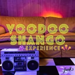 Voodoo Shango Experience