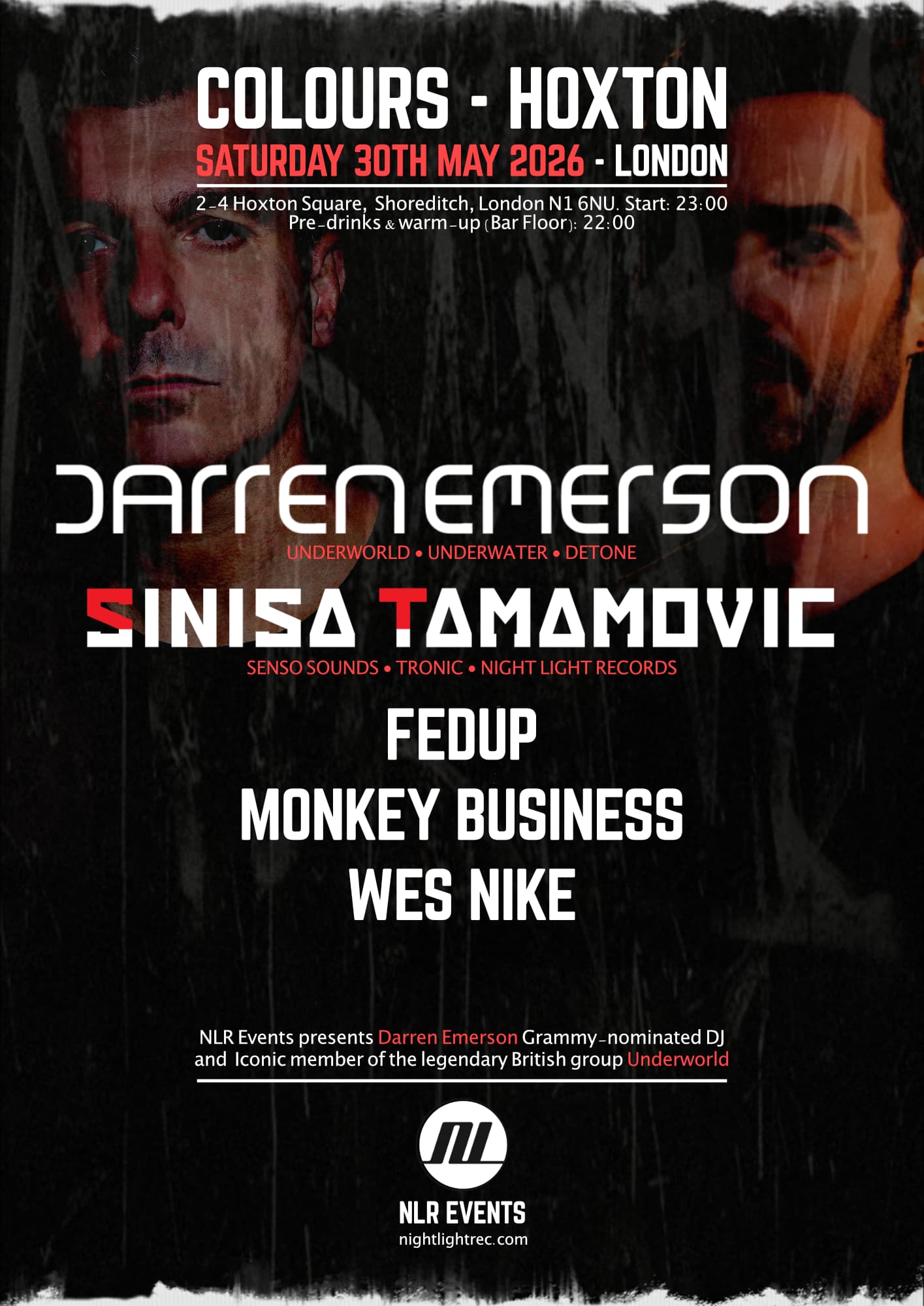 NLR Events presents: Darren Emerson (Underworld), Sinisa Tamamovic