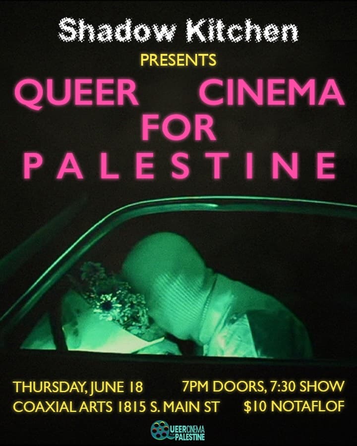 Shadow Kitchen x Queer Cinema for Palestine: No Pride in Genocide