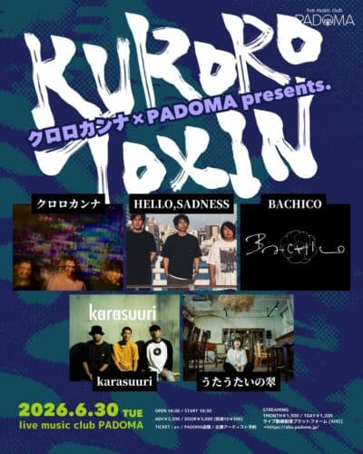 クロロカンナ × PADOMA presents. “KUROROTOXIN”