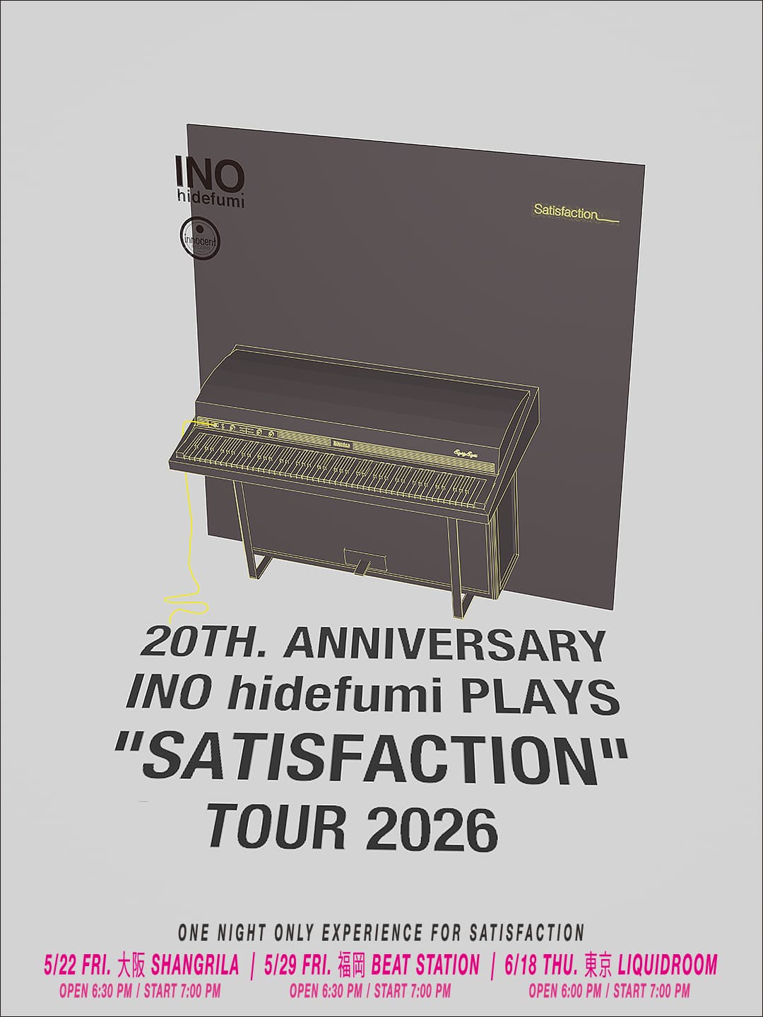 INO hidefumi PLAYS “SATISFACTION” TOUR — “SATISFACTION” 20TH. ANNIVERSARY