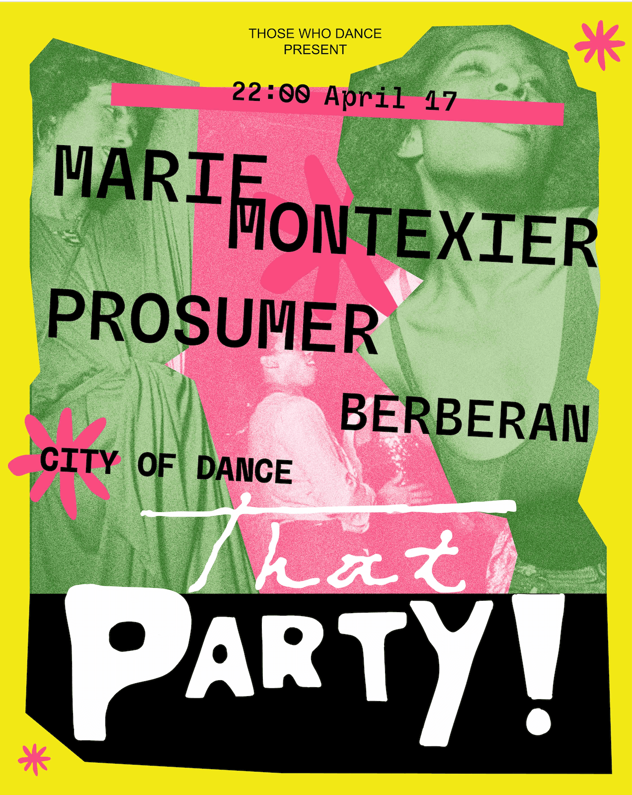 That Party! Marie Montexier + Prosumer + Berberan
