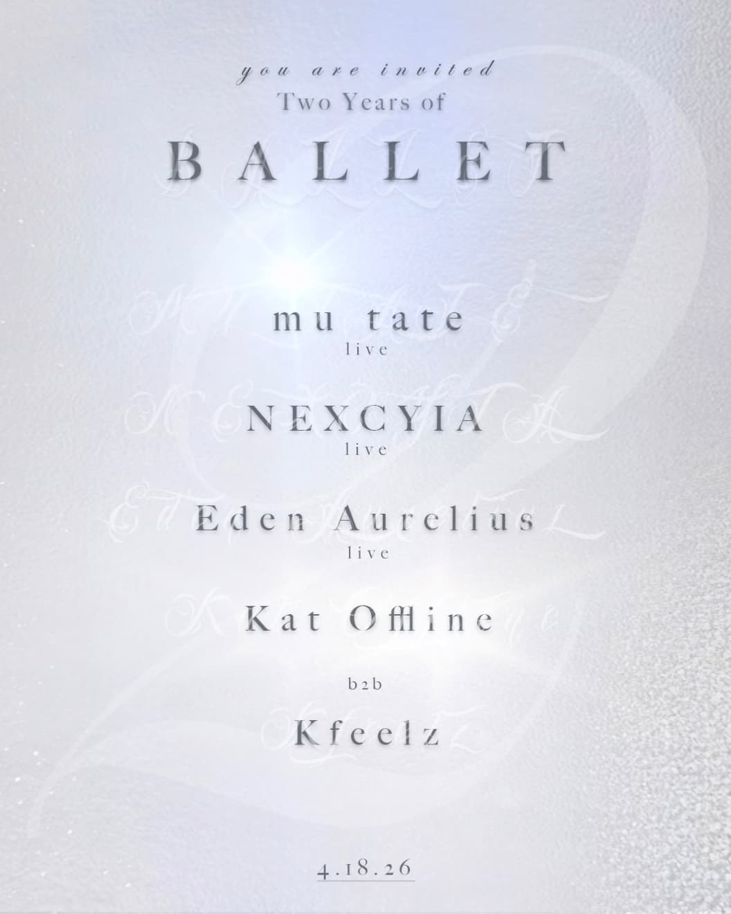 Ballet: mu tate, NEXCYIA, Eden Aurelius, Kat Offline b2b Kfeelz
