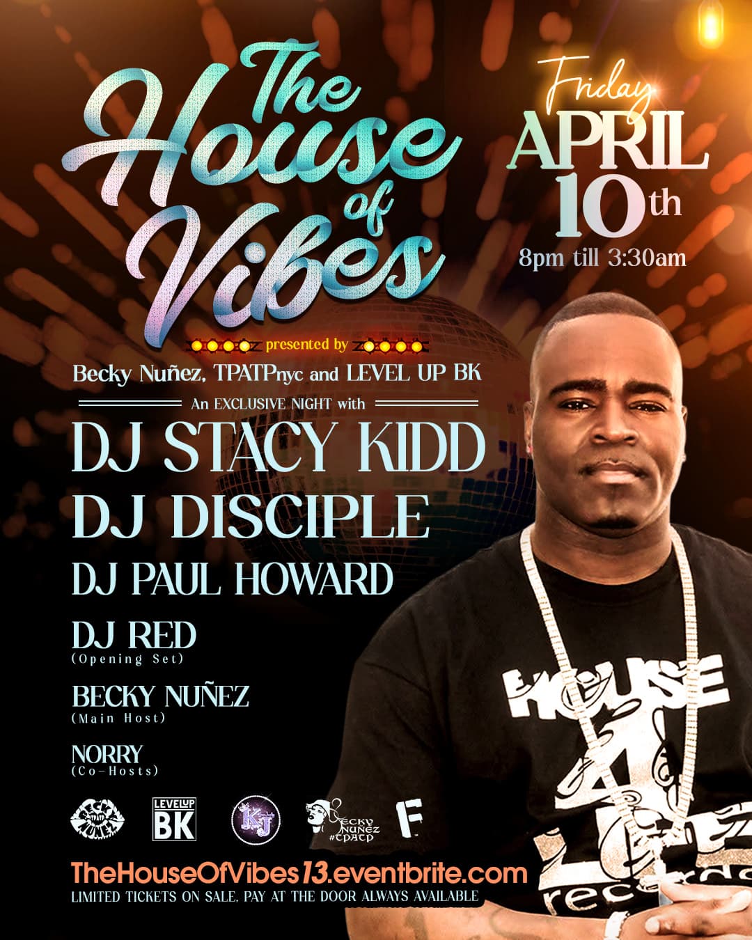 DJ Stacy Kidd AT 'THE HOUSE OF VIBES' with DJ Disciple DJ Paul Howard, DJ Red