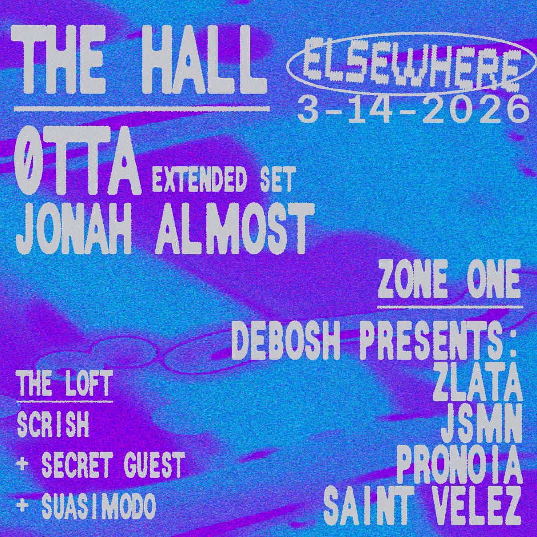 ØTTA (extended set), Jonah Almost, Debosh presents: Zlata, JSMN, PRONOIA, Saint Velez + more