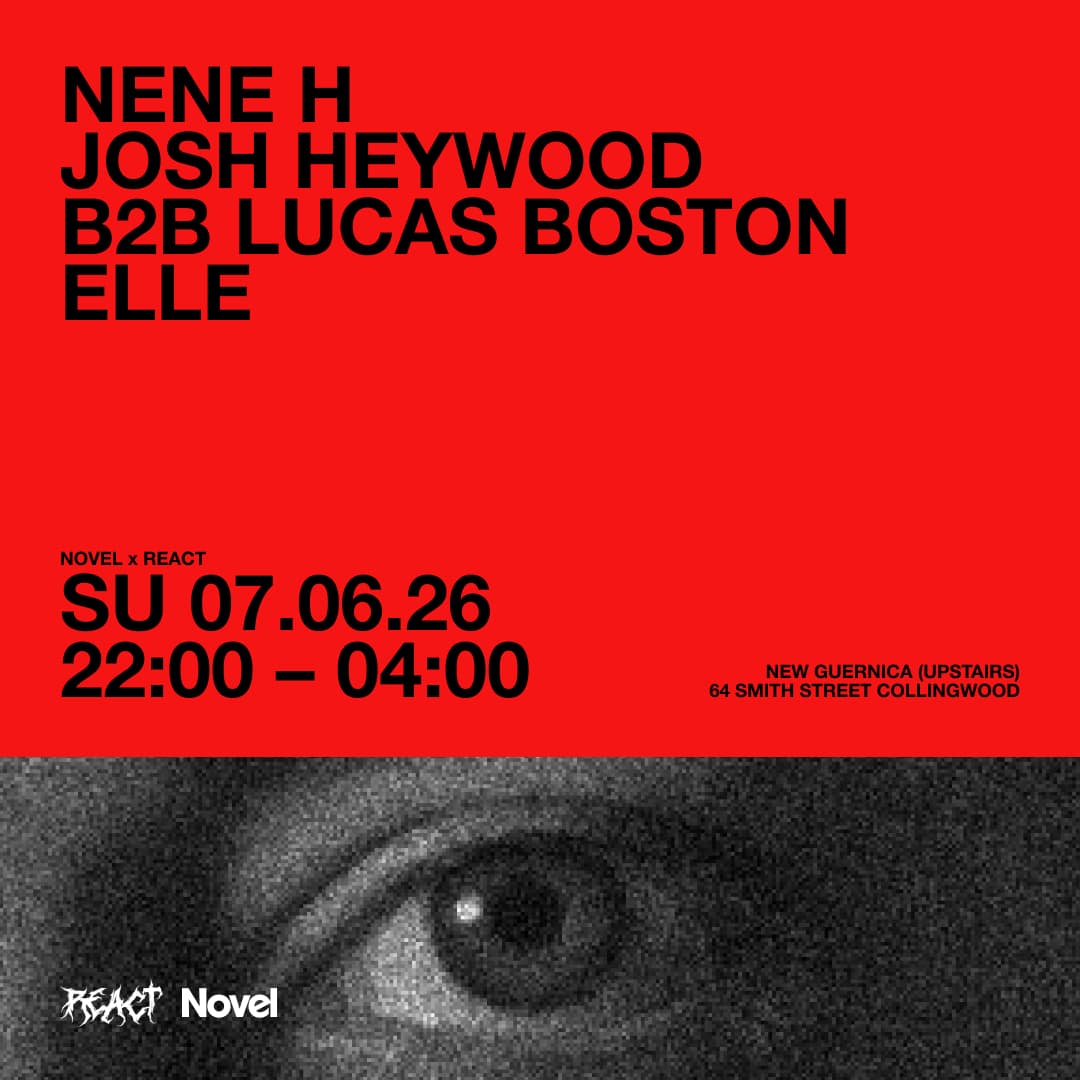 REACT with Nene H and Josh Heywood b2b Lucas Boston