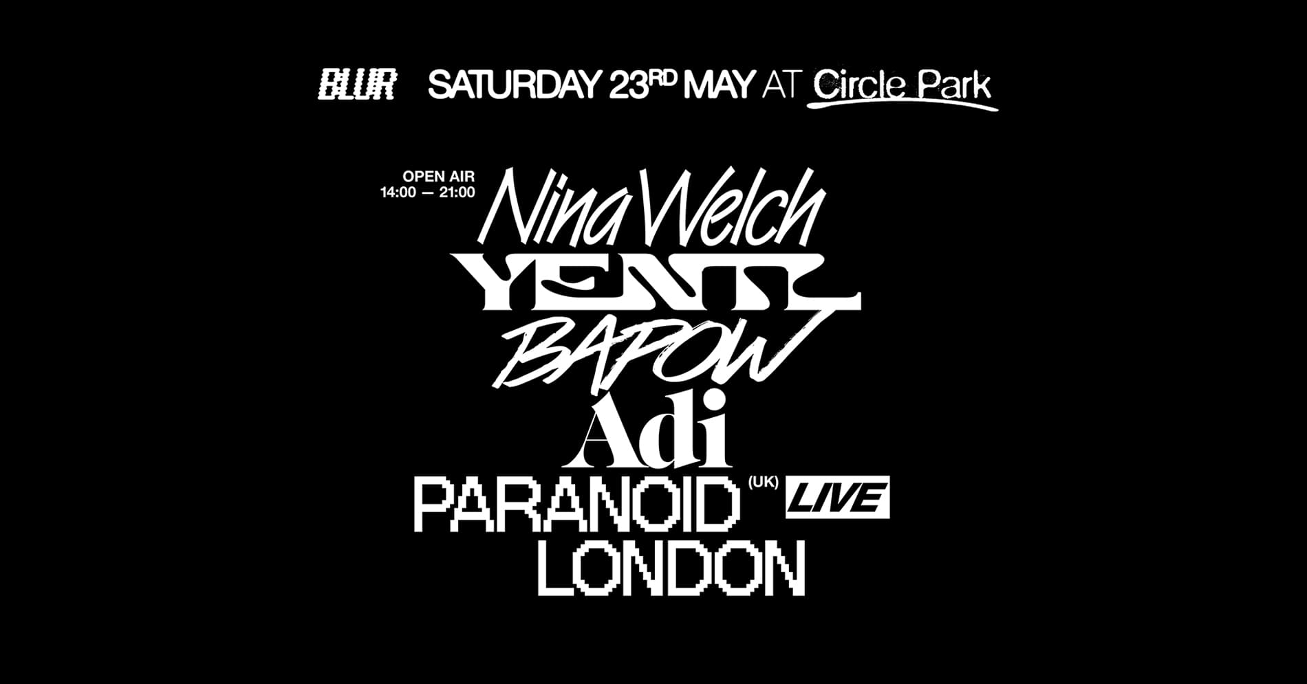BLUR • Circle Park Open Air · with Paranoid London, Adi, Yentl, Bapow