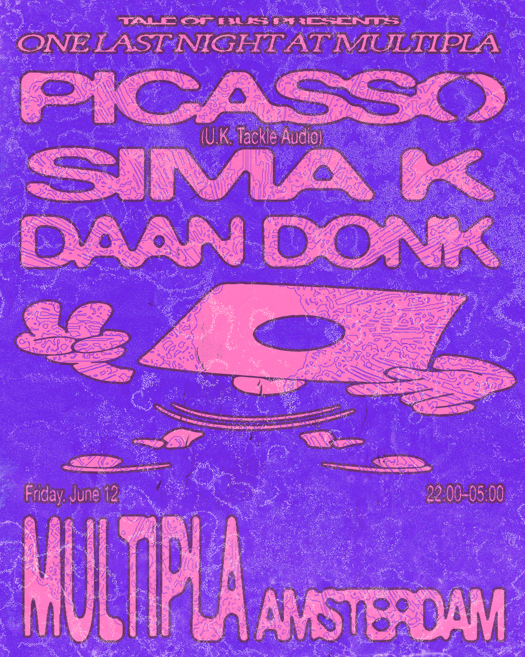 Multipla invites... Tale of Bus w/ Picasso (UK), sima k, Daan Donk