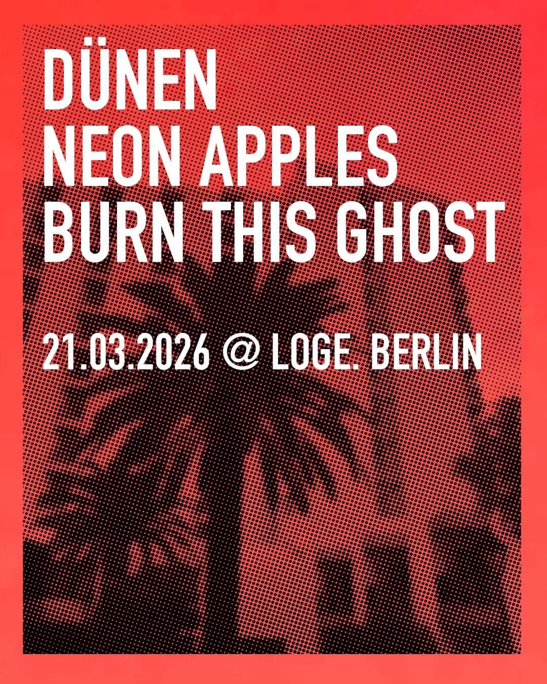 Duenen Band, Neon Apples & Burn This Ghost
