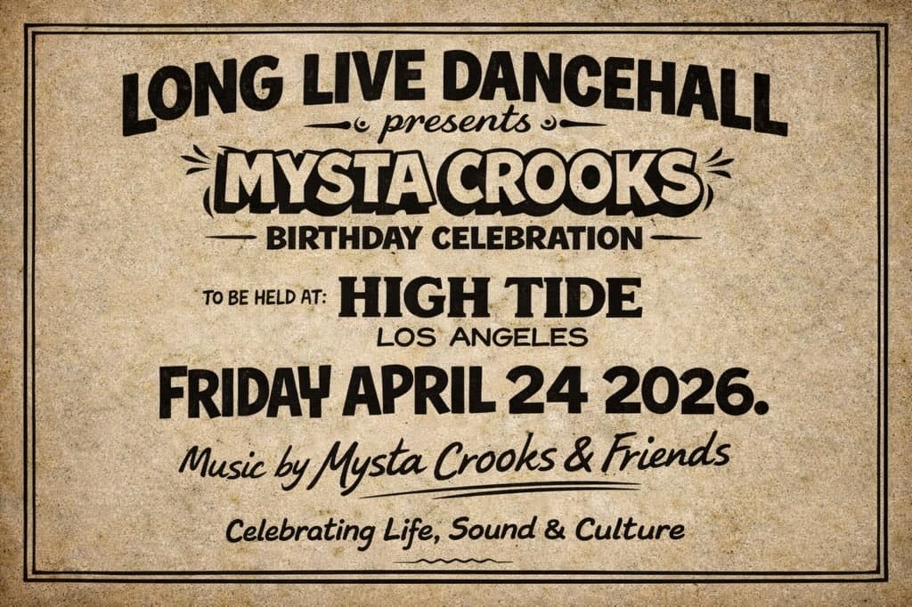 LONG LIVE DANCEHALL presents Mysta Crooks Birthday Celebration