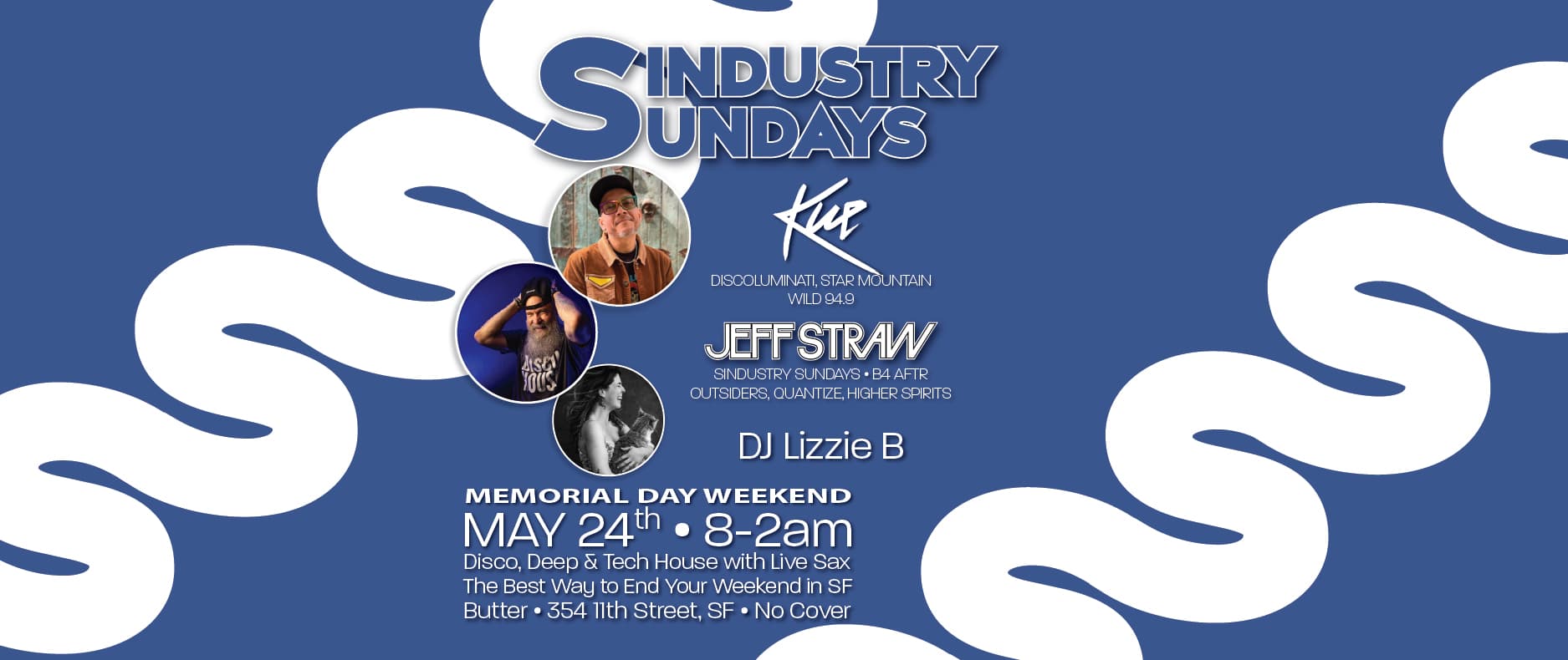 Sindustry Sundays: Kue + Jeff Straw + Lizzie B