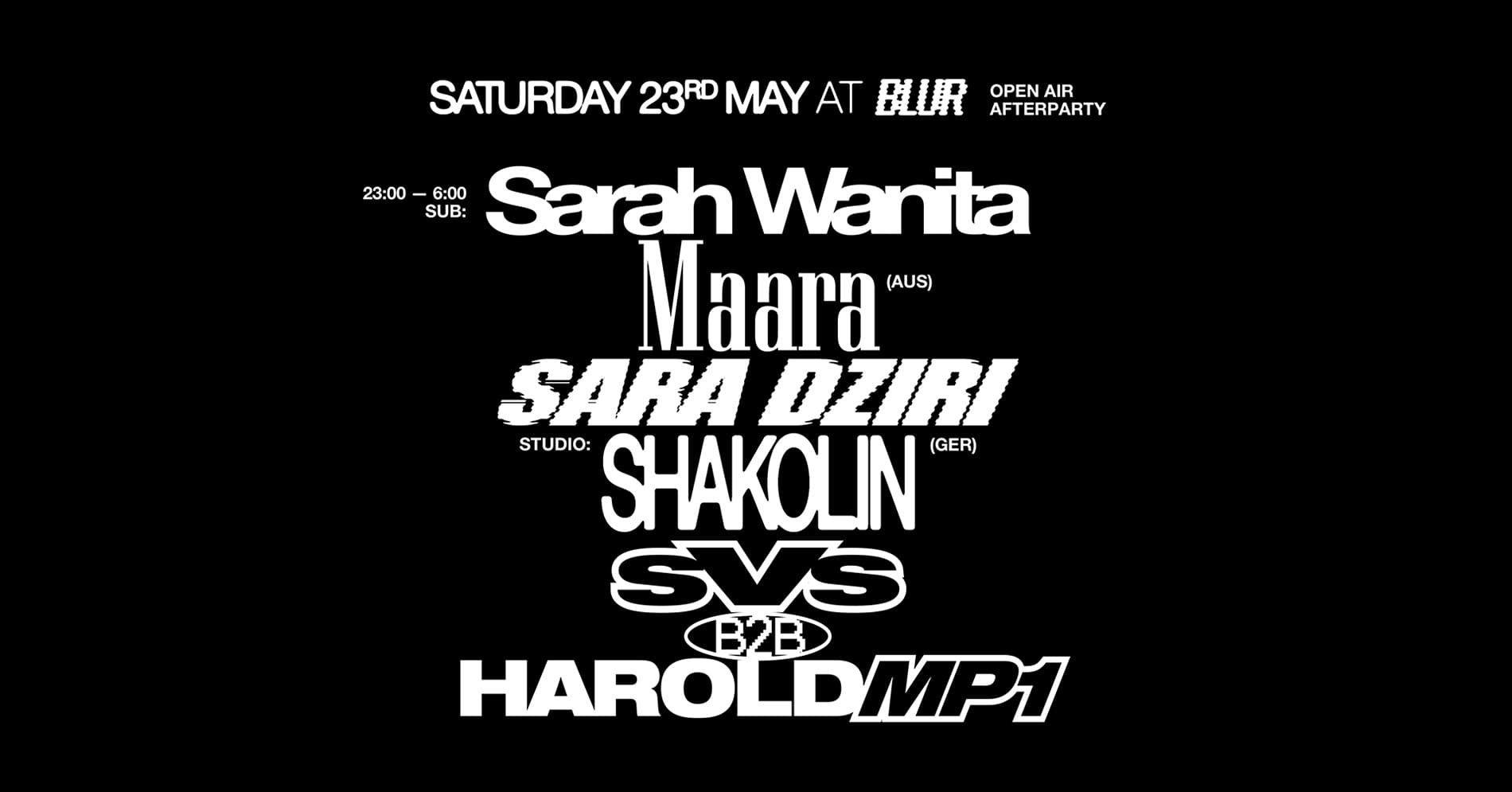 BLUR · Open Air Afterparty · with Maara, Shakolin, Sara Dziri, SVS b2b Harold mp1, Sarah Wanita