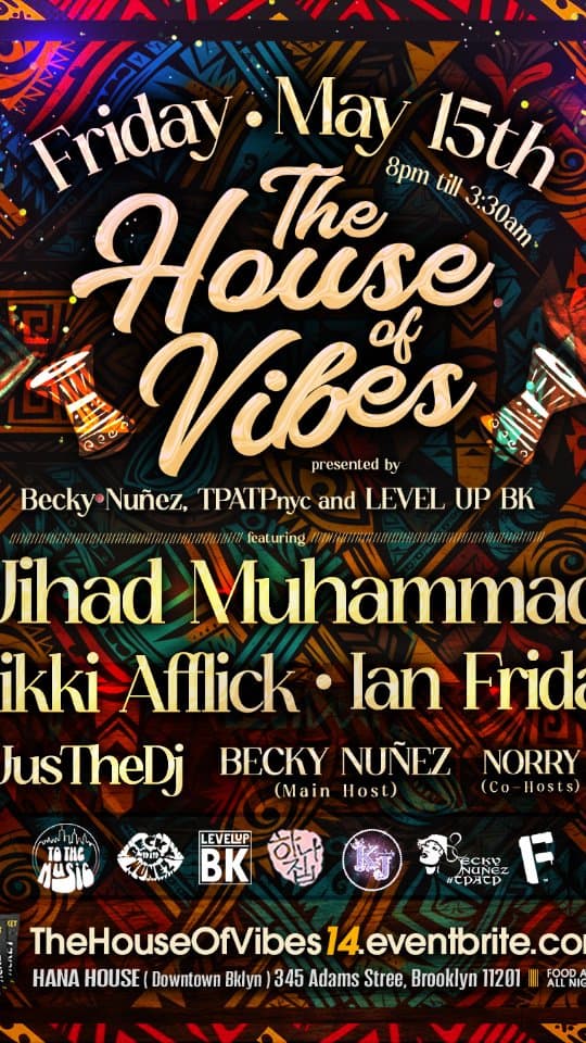 'THE HOUSE OF VIBES' w/ Jihad Muhammad, Mikki Afflick, Ian Friday and JusTheDJ