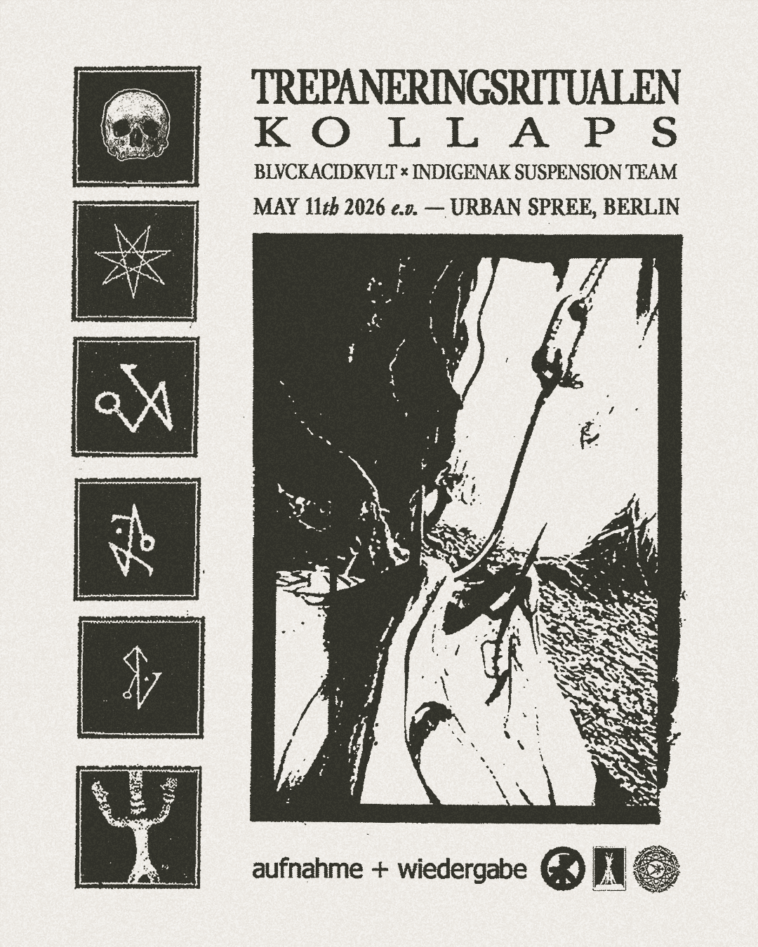 Trepaneringsritualen + Kollaps // Urban Spree, Berlin