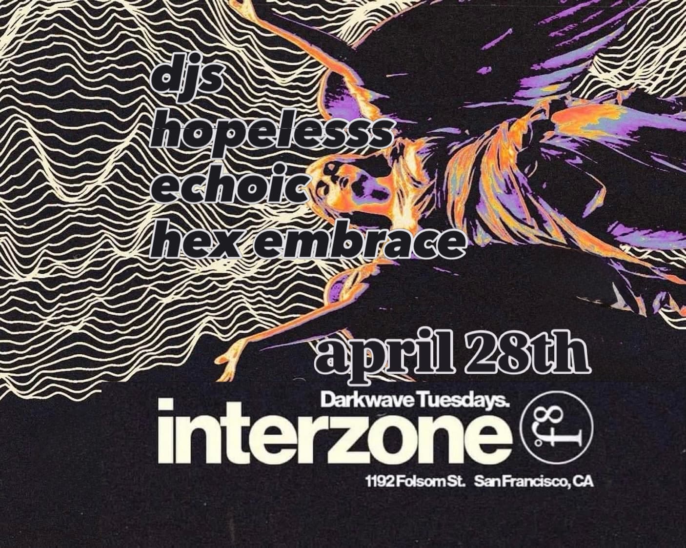INTERZONE Darkwave Tuesdays: Hex, Echoic, Hopelesss