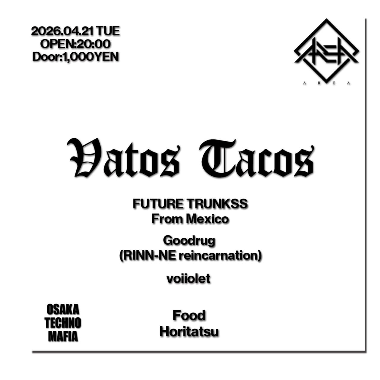 Vatos Tacos supported OSAKA TECHNO MAFIA