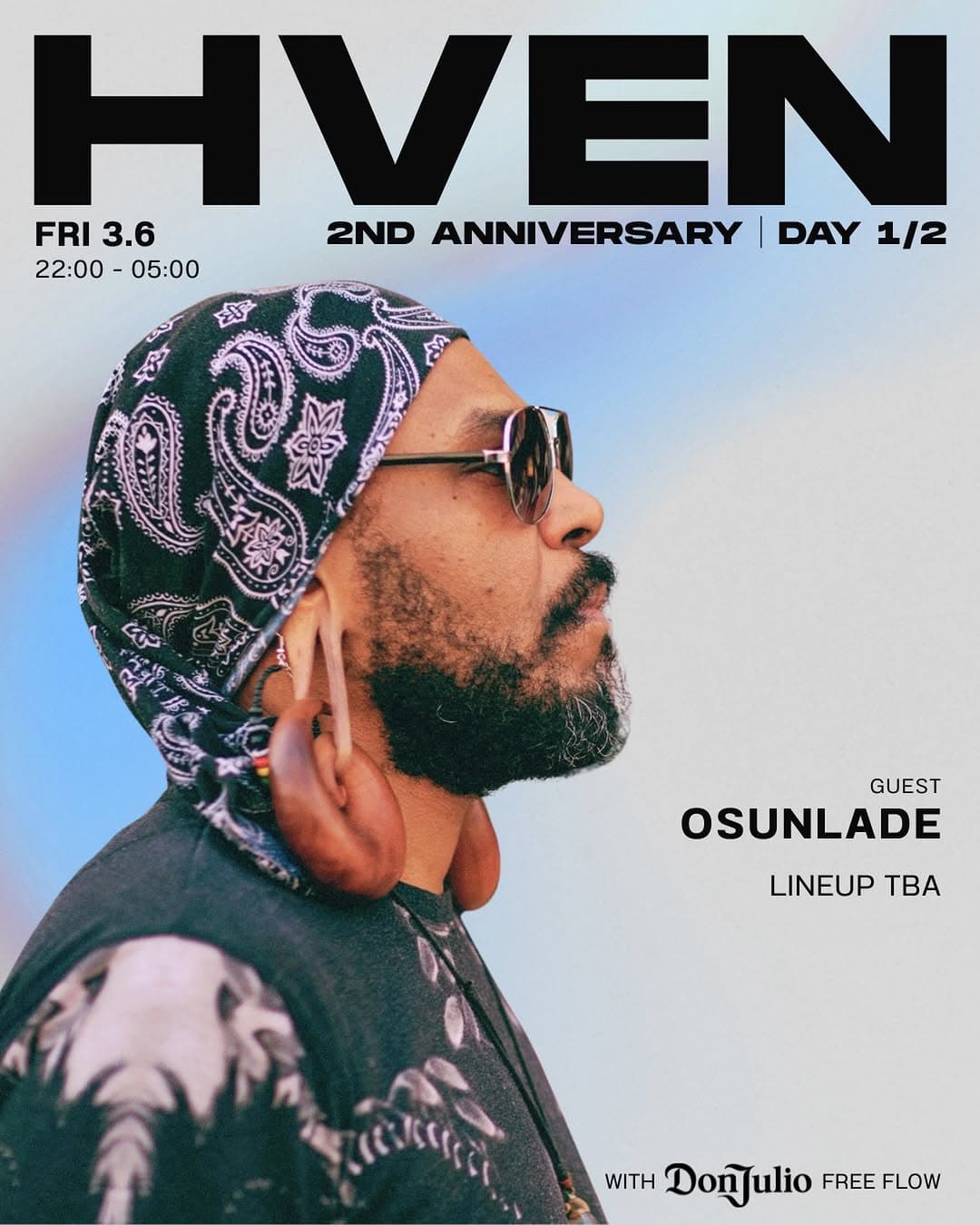 HVEN 2ND ANNIVERSARY DAY 1: Osunlade │ with Don Julio Tequila Free-Flow