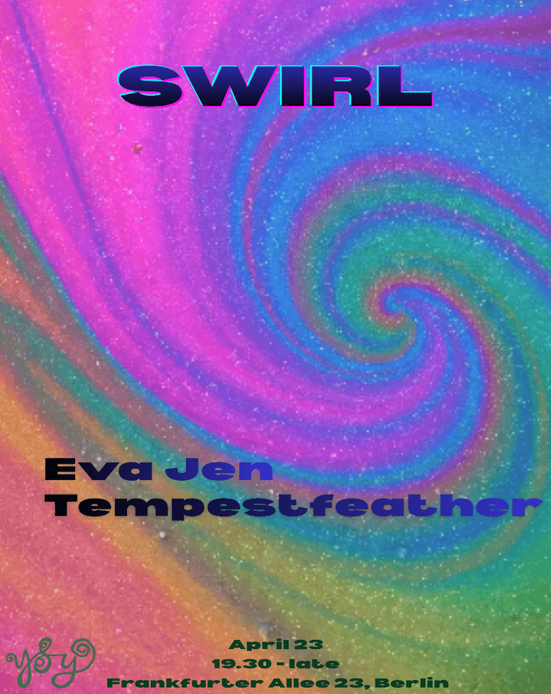SWIRL with Eva Jen & Tempestfeather