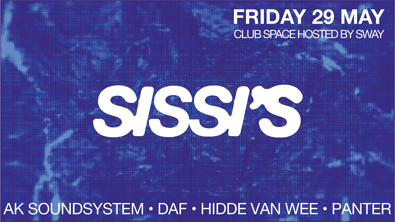 Sissi's Friday with SWAY & AK Soundsystem