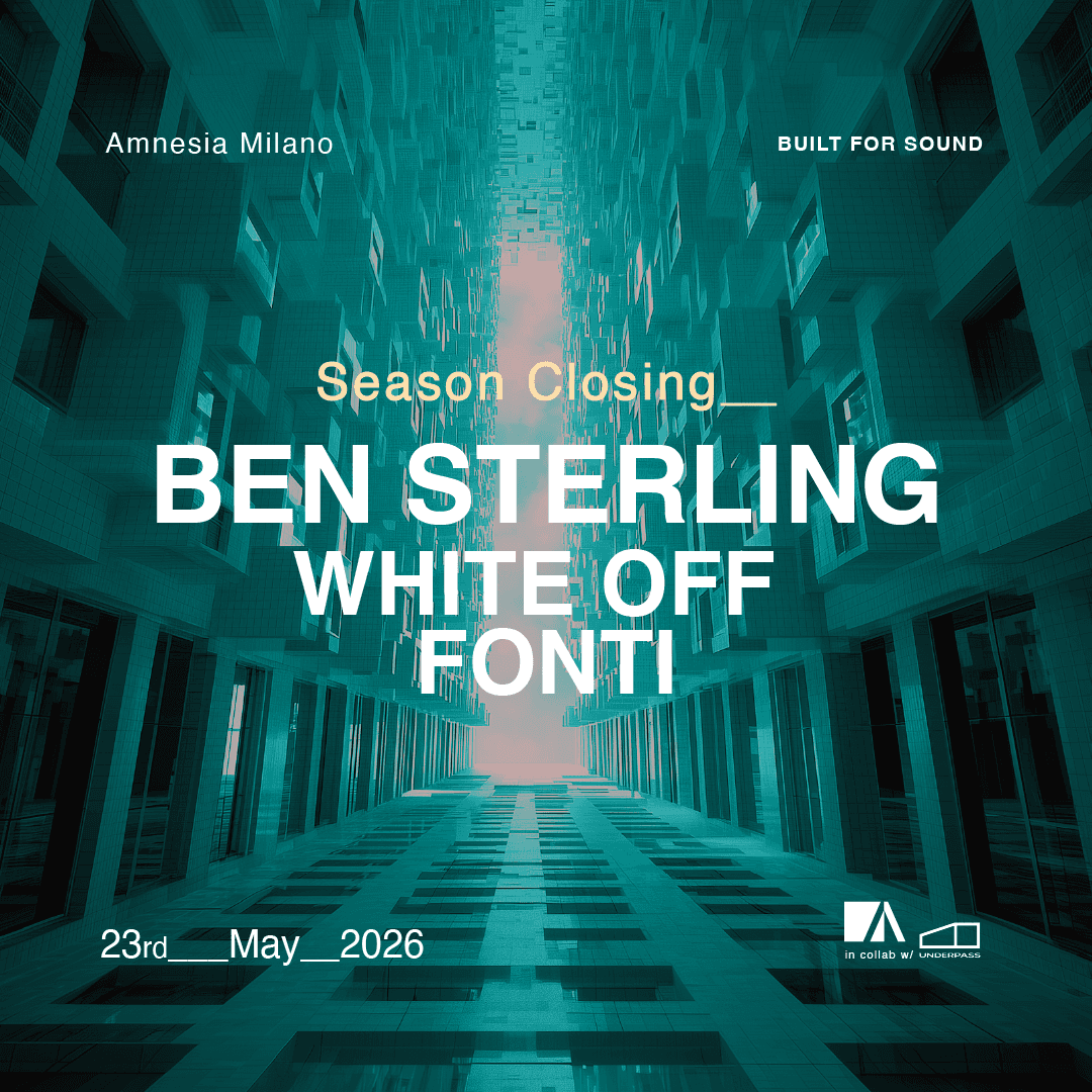 Amnesia Milano - Season Closing with Ben Sterling, White Off, Fonti